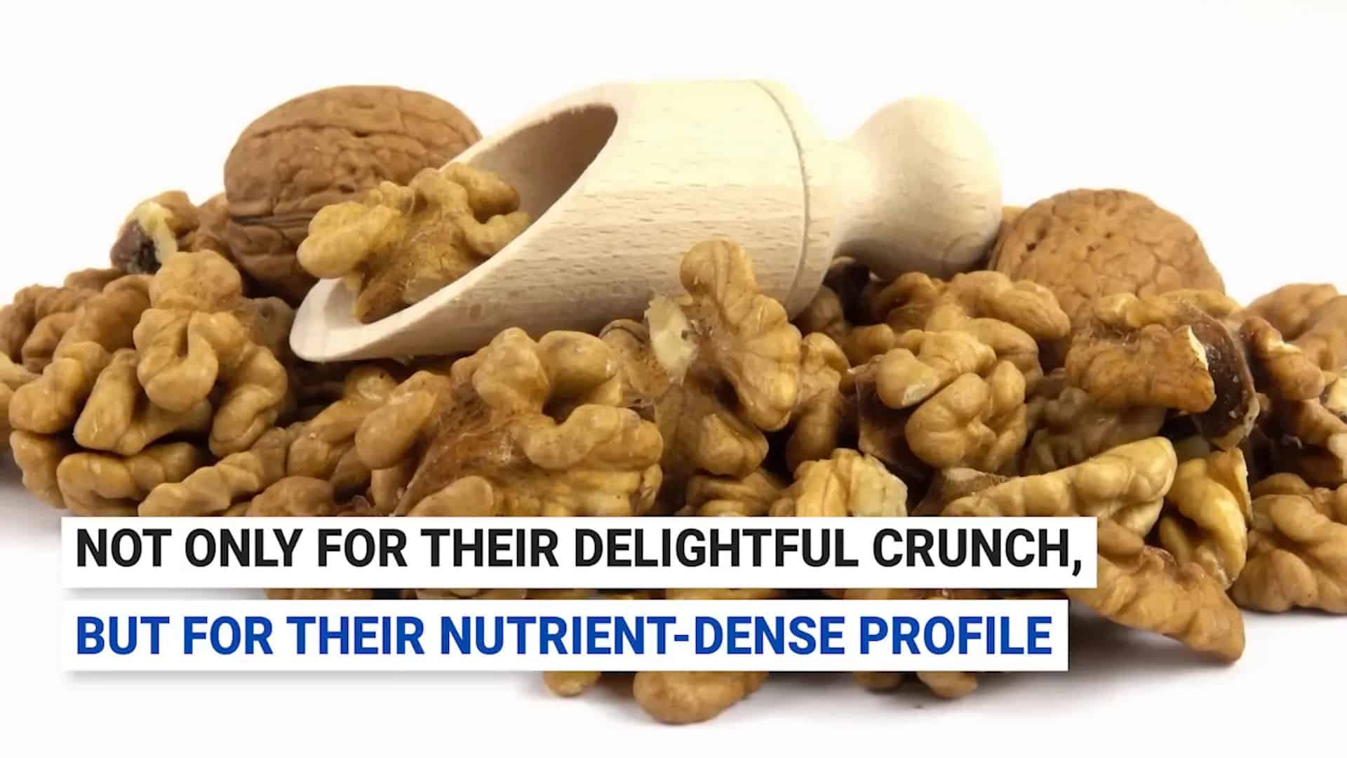 A wooden scoop rests on a pile of walnuts with some whole and some shelled, accompanied by text highlighting their crunch and nutrient-dense profile.